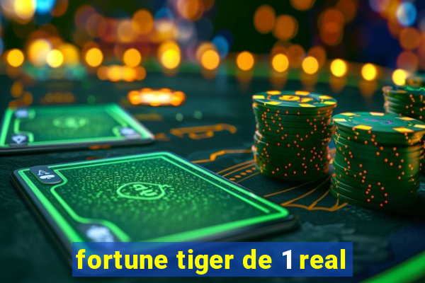 fortune tiger de 1 real